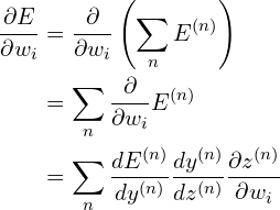 \begin{align*} \frac{\partial E}{\partial w_{i}} & =\frac{\partial }{\partial w_{i}}\left(\sum _{n} E^{( n)}\right)\\  & =\sum _{n}\frac{\partial }{\partial w_{i}} E^{( n)}\\  & =\sum _{n}\frac{dE^{( n)}}{dy^{( n)}}\frac{dy^{( n)}}{dz^{( n)}}\frac{\partial z^{( n)}}{\partial w_{i}} \end{align*}